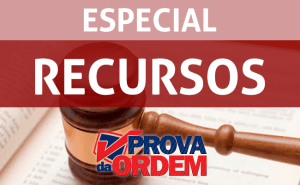 Especial sobre Recursos no Exame de Ordem