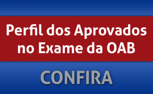 Estudo inédito aponta perfil dos aprovados no Exame de Ordem