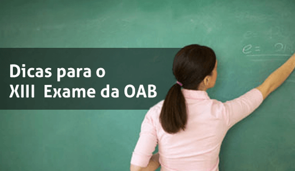 Dicas para aprovação no XIII Exame de Ordem