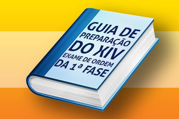 Guia para preparação para 1ª fase do XIV Exame da OAB