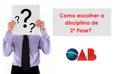 Dicas para escolher a disciplina de 2ª Fase