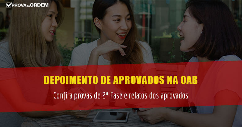 Depoimentos e Provas de Aprovados na 2ª da OAB