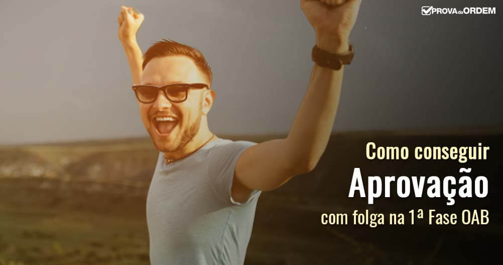 Como Conseguir sua Aprovação com Folga na OAB