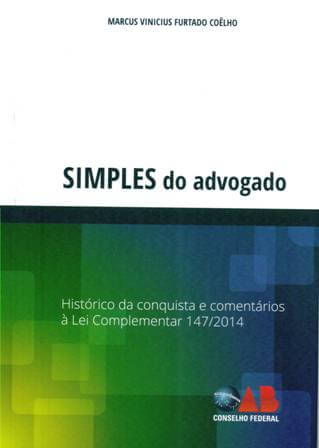 Livro: Simples do Advogado: histórico da conquista e comentários à Lei Complementar 147/2014