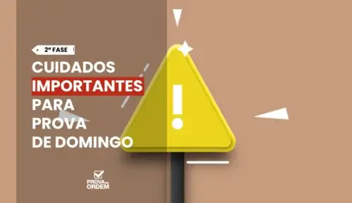Placa de Alerta dos Cuidados para Prova da 2ª Fase da OAB