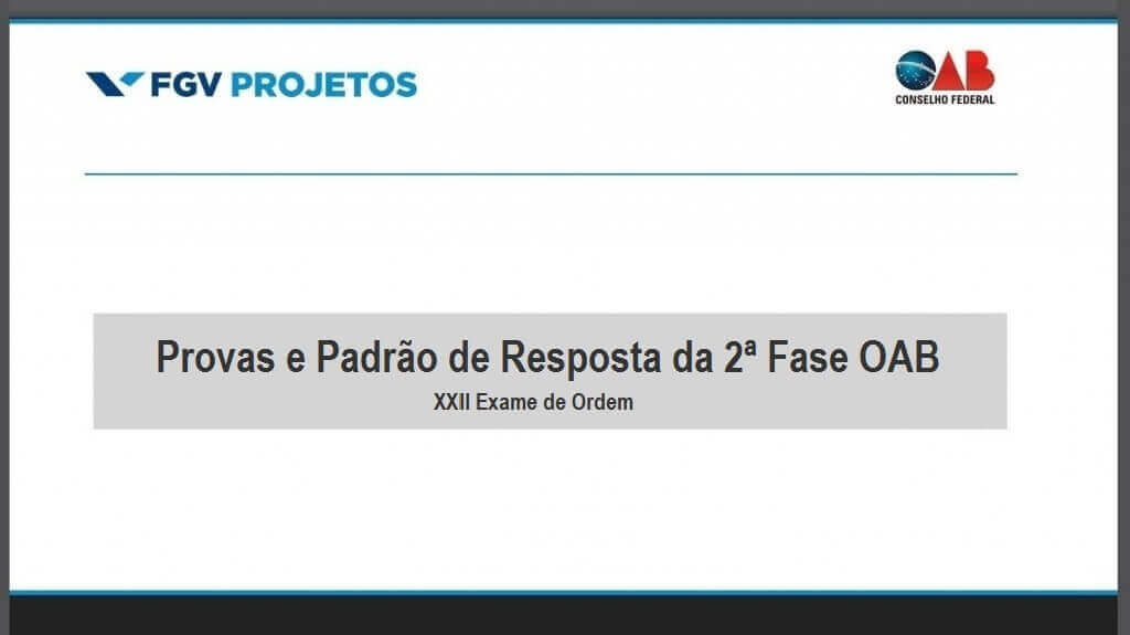 Baixe Provas e Padrão de Resposta do XXII Exame OAB - 2ª Fase