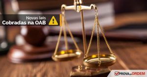 Novas Leis cobradas na OAB