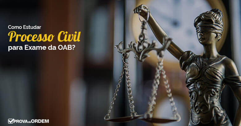 Como Estudar Processo Civil para OAB