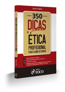 350 Dicas de Ética Profissional para o Exame de Ordem - 2016