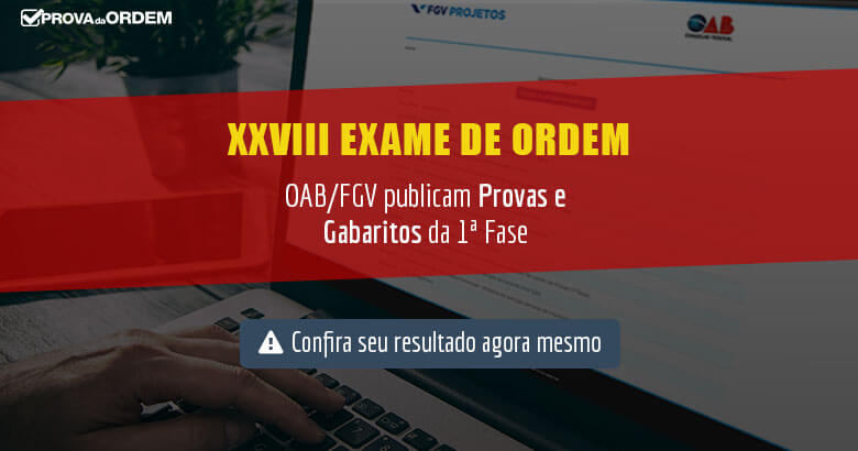 Provas e Gabarito da 1ª Fase XXVIII Exame OAB