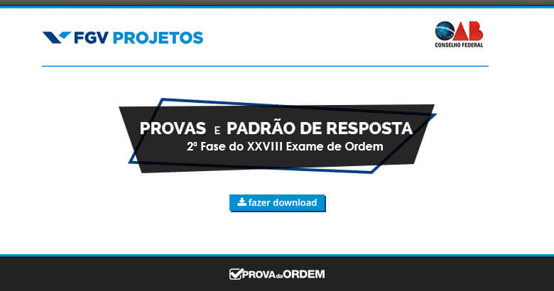 Provas e Padrão de Resposta 2ª Fase XXVIII Exame OAB