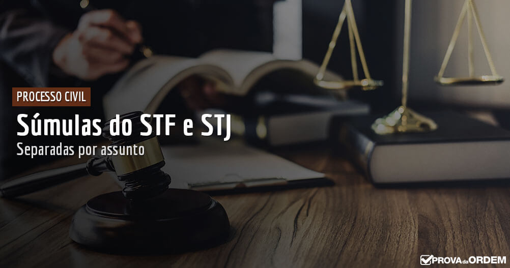 Súmulas do STF e STJ sobre Processo Civil separadas por assunto