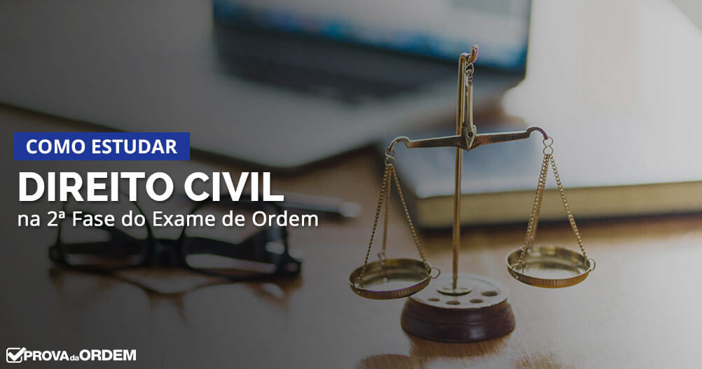 Como Estudar Direito Civil para 2ª Fase OAB