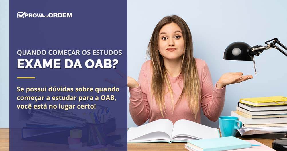 Quando começar a estudar para a OAB?