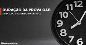 Duração da prova da OAB – Saiba tudo e mantenha o controle