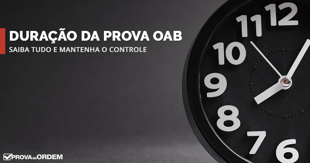 Duração da prova da OAB – Saiba tudo e mantenha o controle