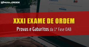 Provas e Gabarito da 1ª Fase XXXI Exame OAB