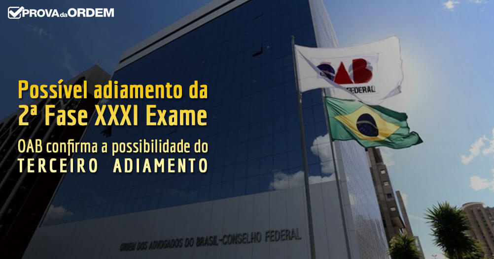 OAB confirma: 2ª Fase pode ter terceiro adiamento