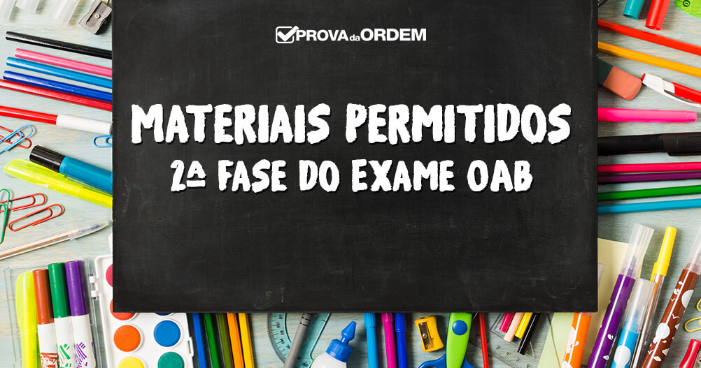 Materiais permitidos na 2ª fase do Exame de Ordem