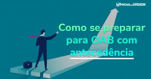 Como se Preparar para OAB com antecedência