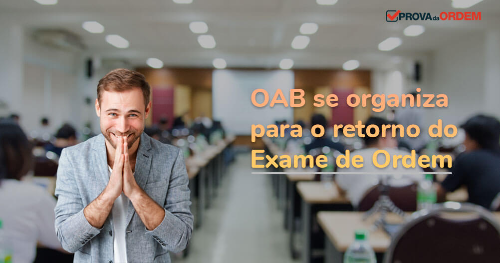 OAB se organiza para o retorno do Exame de Ordem