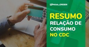 Resumo para OAB sobre Relação de Consumo no CDC - Imagem