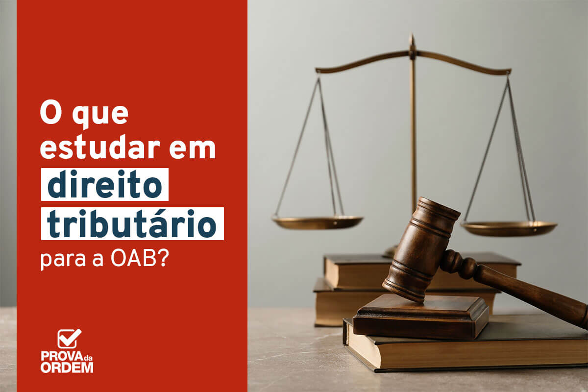 o-que-estudar-em-direito-tributario-para-a-OAB