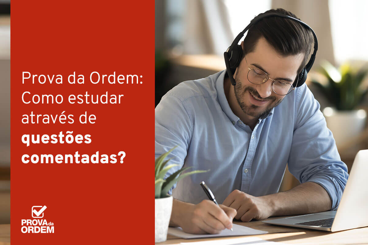 prova-da-ordem-como-estudar-atraves-de-questoes-comentadas