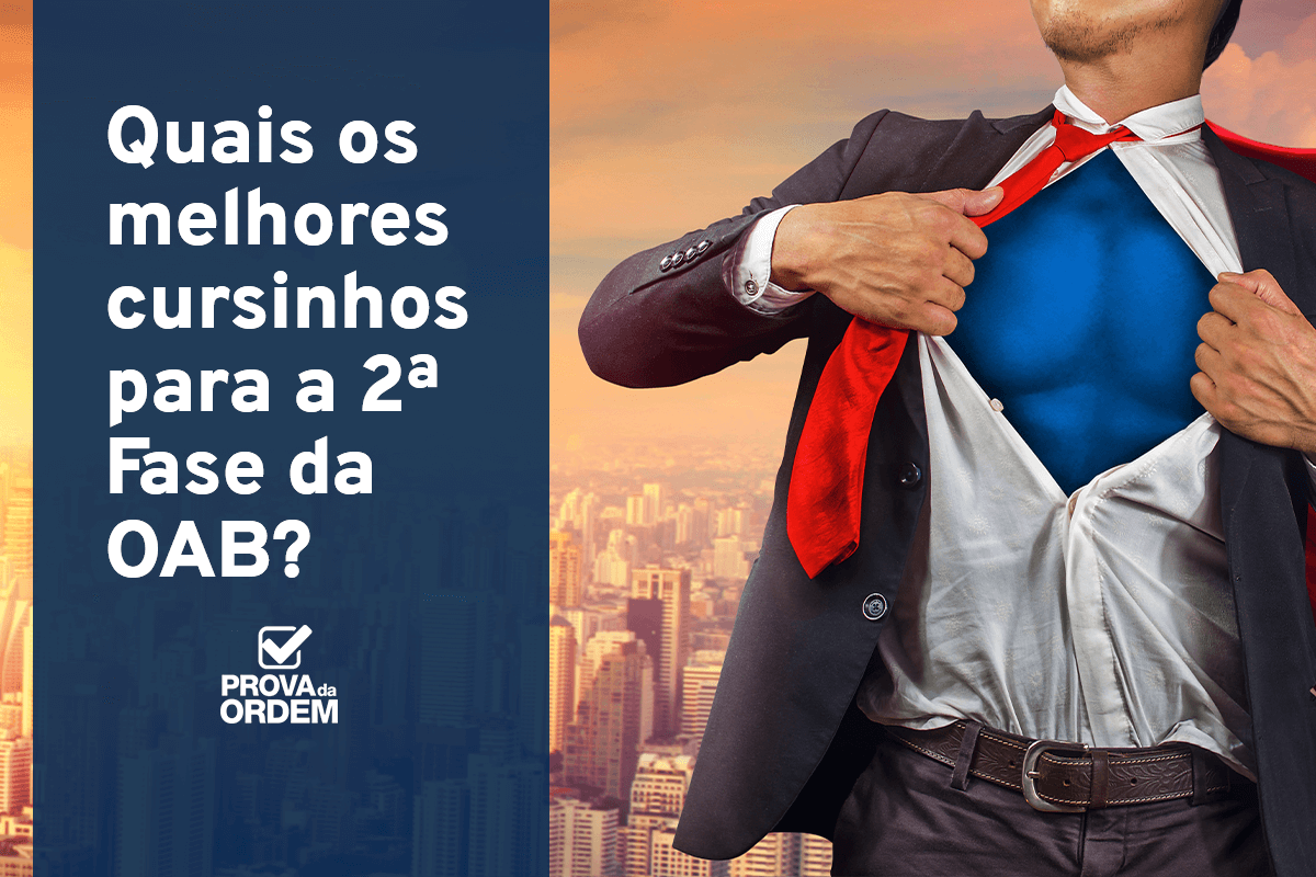 Quais os melhores cursinhos para a 2ª Fase da OAB_