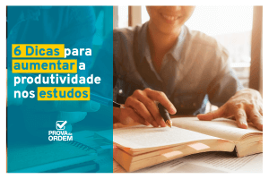 6 Dicas para aumentar a produtividade nos estudos