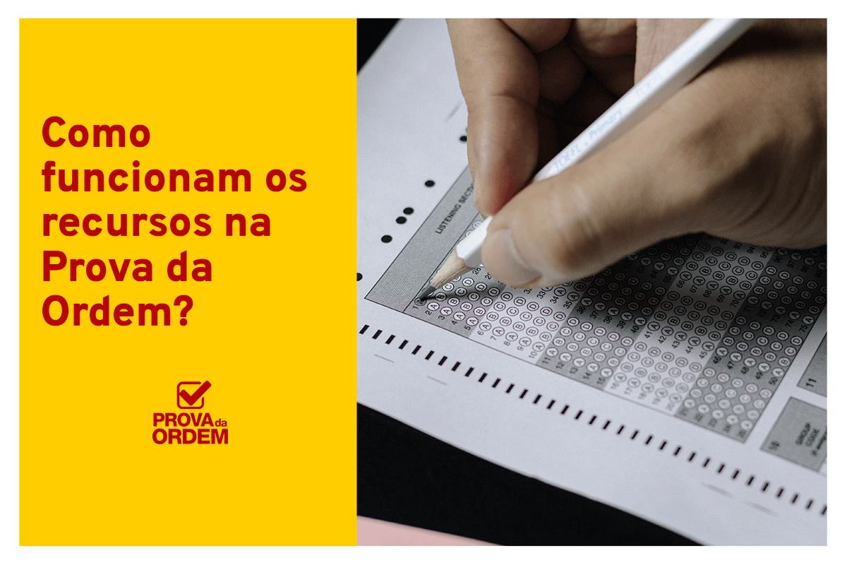 como_funcionam_os_recursos_na_prova_da_ordem