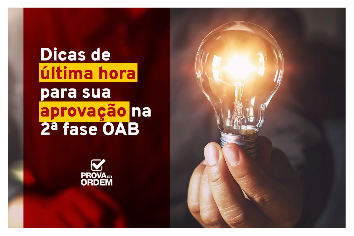 Dicas de última hora para sua aprovação na 2ª fase OAB