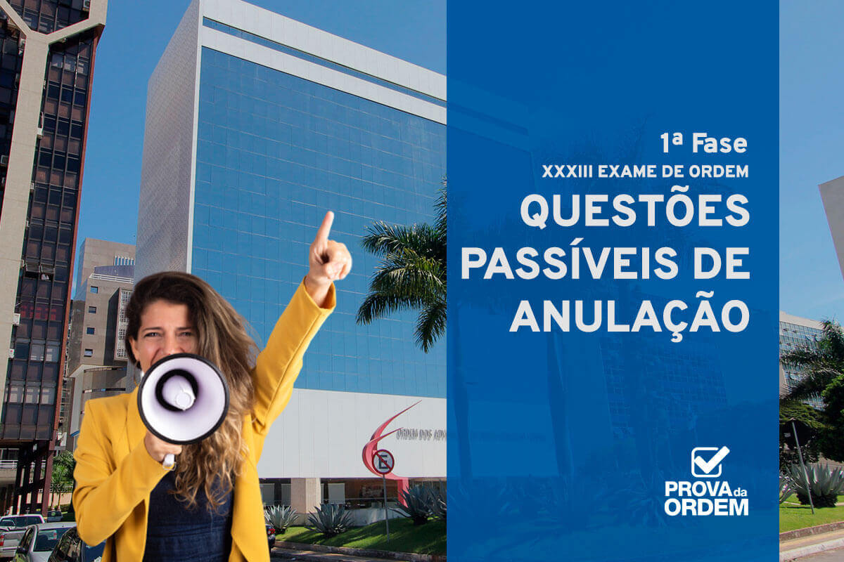 Questões Passíveis de Anulação XXXIII Exame de Ordem