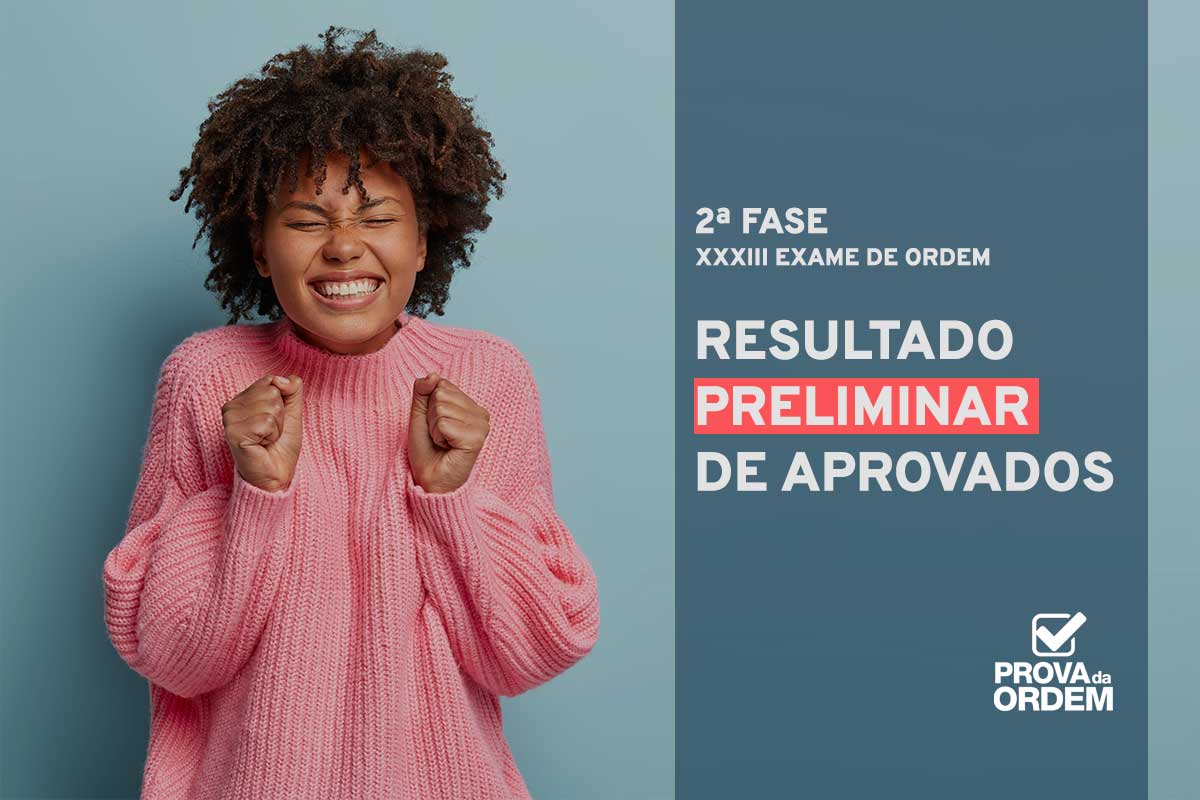 Resultado Preliminar da 2ª Fase XXXIII Exame OAB