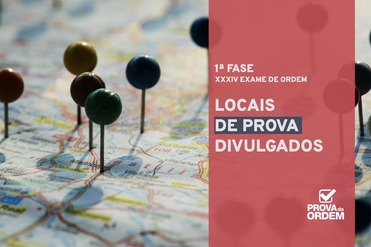 Locais de Prova da 1ª fase do XXXIV Exame