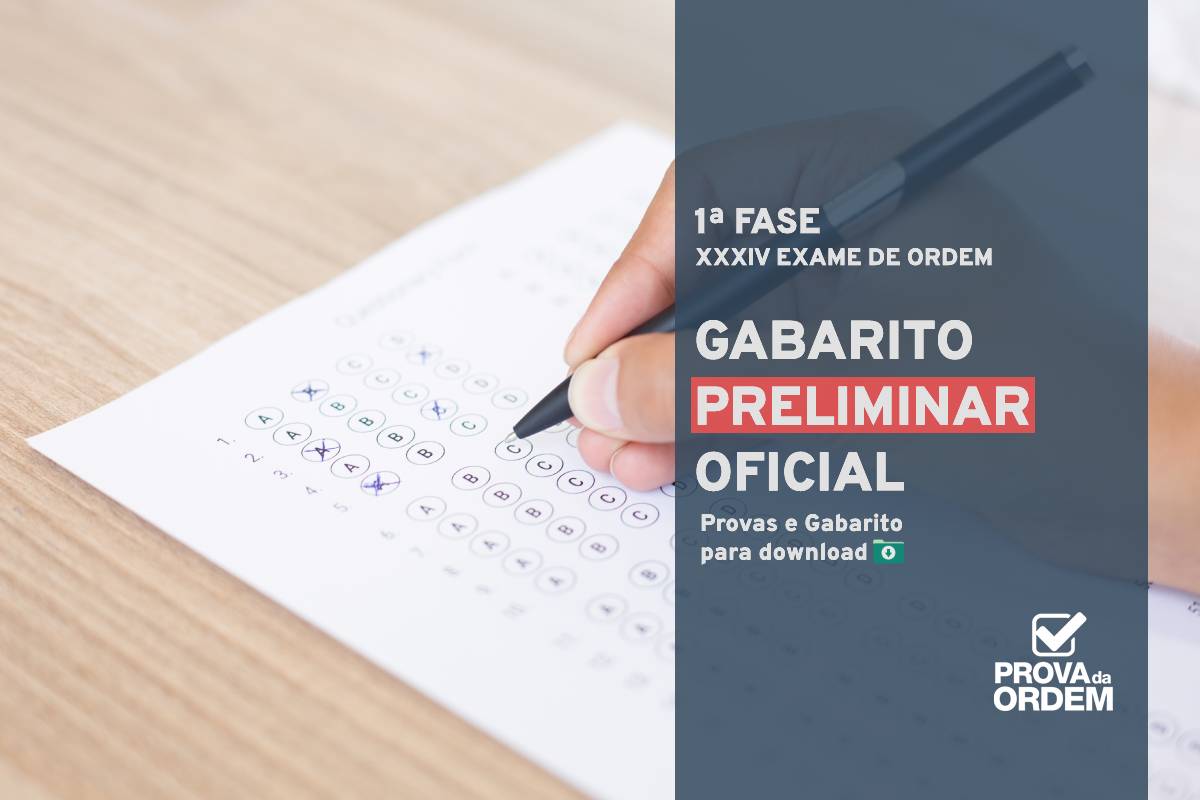 Gabarito da 1ª Fase XXXIV Exame OAB