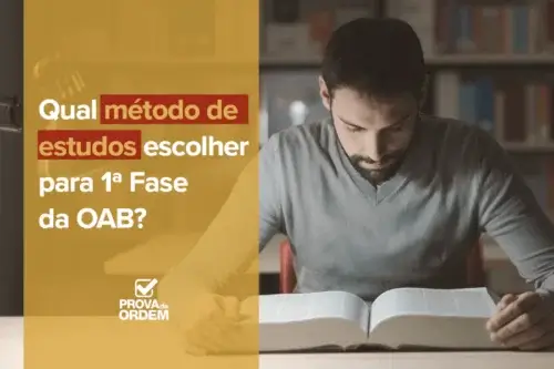 Qual método de estudos escolher para 1ª Fase da OAB?