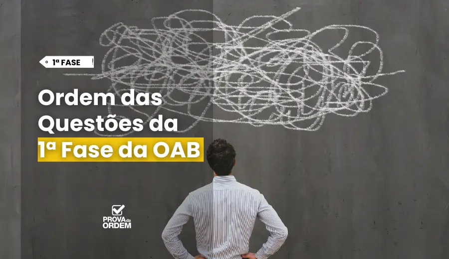 Ordem das Questões da 1ª Fase OAB