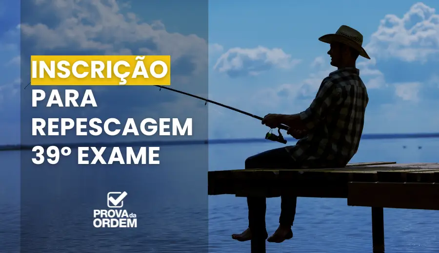 Homem pescando representando a Inscrição Repescagem OAB 39