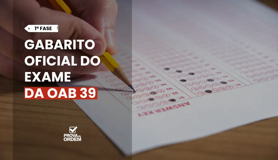 Conferência do Gabarito OAB 1ª Fase 39 XXXIX