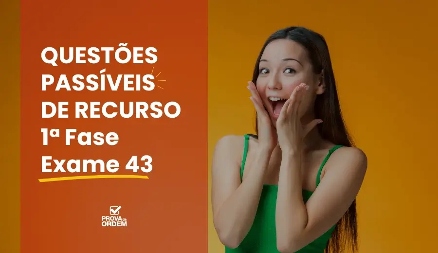 Questões Passíveis de Anulação OAB 43