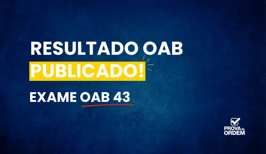 Resultado OAB 43 1ª Fase