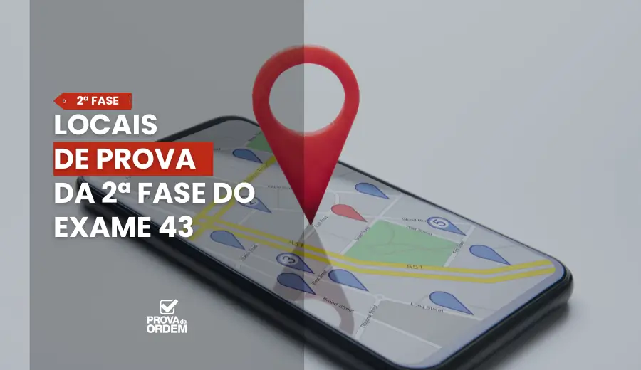 Locais de Prova OAB 43 2ª Fase