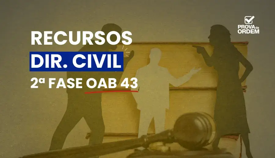 Capa do post Recursos OAB 43 Civil
