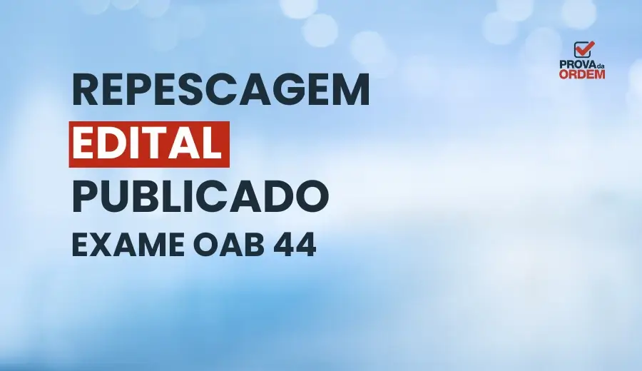 Capa com o texto Repescagem OAB 44 - Edital Publicado