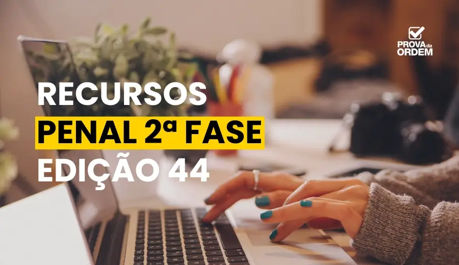 Recurso OAB 2ª Fase 44 Penal