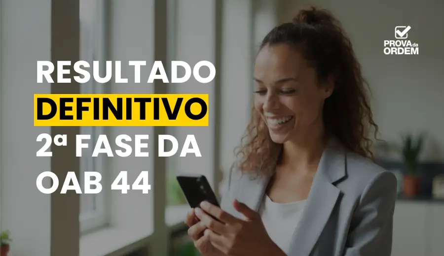 Resultado Final OAB 44 2ª Fase