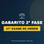 Gabarito 2ª Fase OAB 47