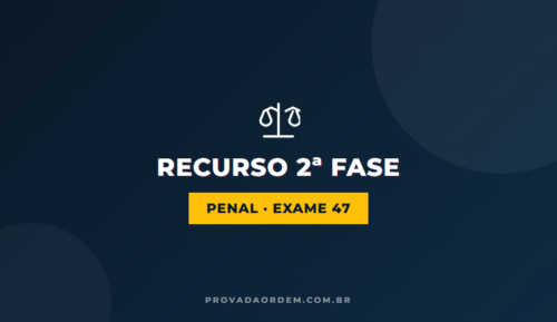 Recursos OAB 2ª Fase Penal 47 - capa do artigo