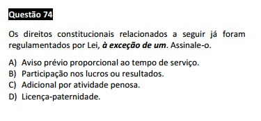 Questão 74 da Prova Branca - Direito do Trabalho - Passível Anulação - 1ª fase do X Exame de Ordem